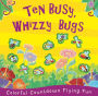 Ten Busy Whizzy Bugs