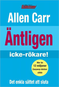 Title: Äntligen icke-rökare!, Author: Allen Carr