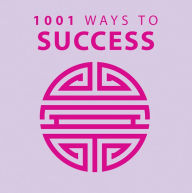 Title: 1001 Ways to Success, Author: Arcturus Publishing