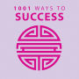 1001 Ways to Success