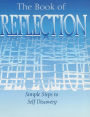 The Book of Reflection: Simple Steps to Self Discovery: Simple Steps to Self Discovery