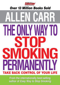 Title: The Only Way to Stop Smoking Permanently, Author: Allen Carr