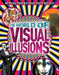 Title: The World of Visual Illusions: Optical Tricks that Defy Belief!, Author: Gianni A Sarcone