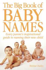 Title: The Big Book of Baby Names, Author: Marissa Charles