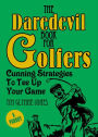 The Daredevil Book for Golfers