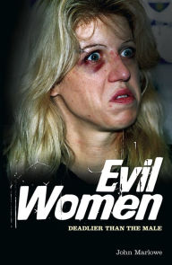 Title: Evil Women: Deadlier than the Male, Author: John Marlowe