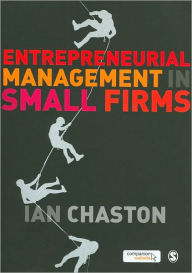 Title: Entrepreneurial Management in Small Firms / Edition 1, Author: Ian Chaston