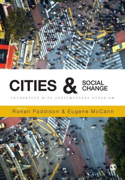 Cities and Social Change: Encounters with Contemporary Urbanism / Edition 1