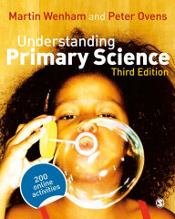 Title: Understanding Primary Science / Edition 3, Author: Martin W Wenham