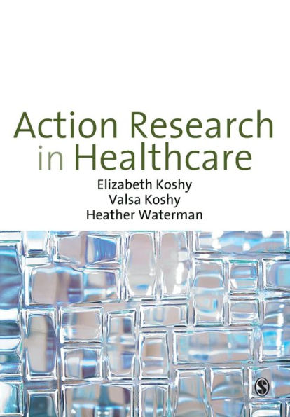 Action Research in Healthcare / Edition 1