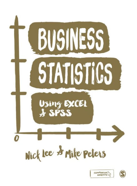 Business Statistics Using EXCEL and SPSS / Edition 1