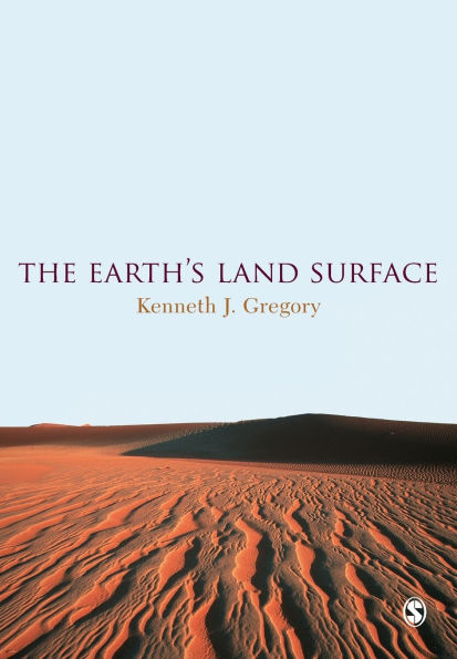 The Earth's Land Surface: Landforms and Processes in Geomorphology / Edition 1