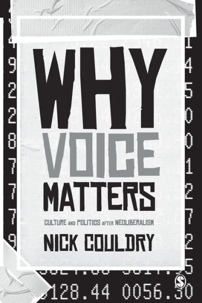 Why Voice Matters: Culture and Politics After Neoliberalism / Edition 1