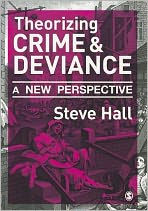 Title: Theorizing Crime and Deviance: A New Perspective / Edition 1, Author: Steve Hall