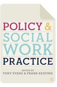 Title: Policy and Social Work Practice / Edition 1, Author: Tony Evans