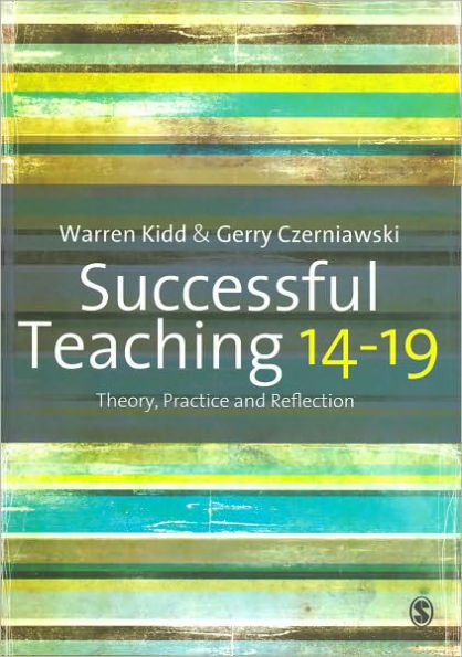 Successful Teaching 14-19: Theory, Practice and Reflection