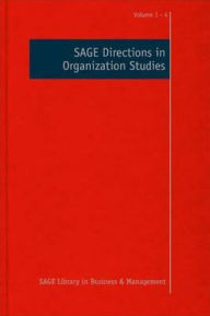 Title: SAGE Directions in Organization Studies / Edition 1, Author: Stewart R Clegg