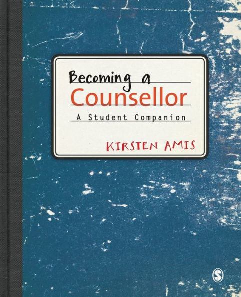 Becoming A Counsellor: Student Companion