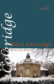 Title: Selected Poems, Author: Mary Coleridge