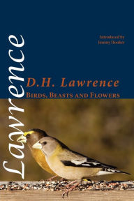 Title: Birds, Beasts and Flowers, Author: D. H. Lawrence