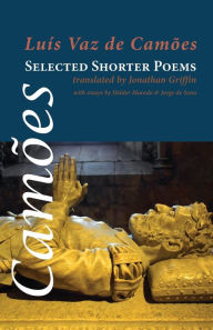 Title: Selected Shorter Poems, Author: Luis Vaz De Camoes