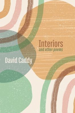 Interiors, and other poems
