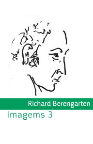 Read full books for free online with no downloads Imagems 3  (English Edition) by Richard Berengarten 9781848619074