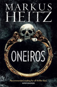 Title: Oneiros, Author: Markus Heitz