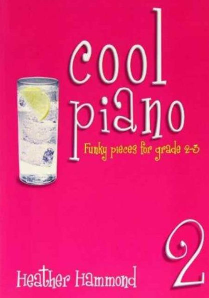 Cool Piano - Book 2: Funky Pieces for Grade 2-3