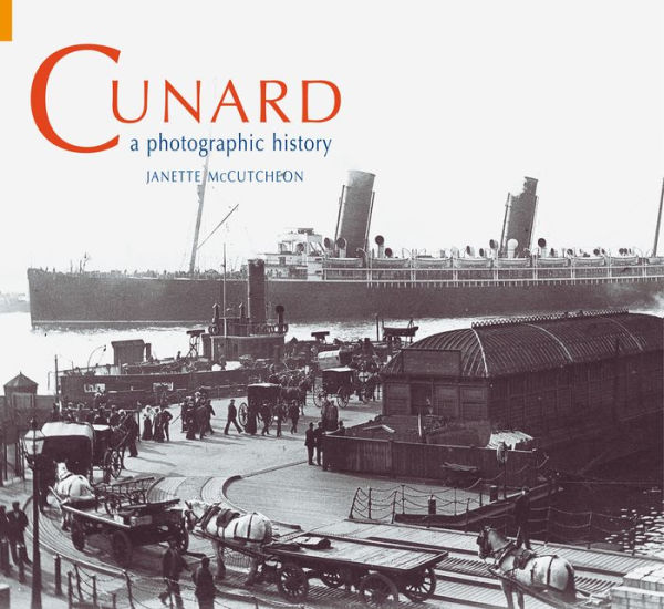 Cunard: A Photographic History