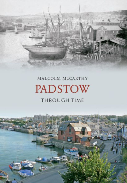 Padstow Through Time