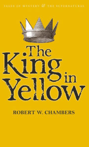 Title: The King in Yellow, Author: Robert W. Chambers