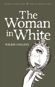 Title: The Woman in White, Author: Wilkie Collins