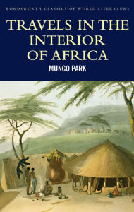 Title: Travels in the Interior of Africa, Author: Mungo Park