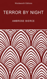 Title: Terror by Night: Classic Ghost & Horror Stories, Author: Ambrose Bierce