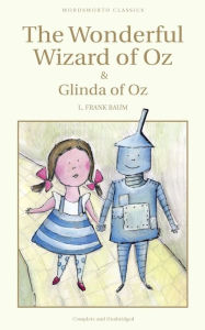 Title: The Wonderful Wizard of Oz & Glinda of Oz, Author: L. Frank Baum