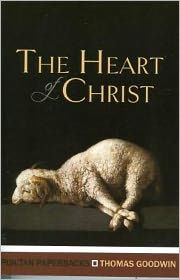 Title: The Heart of Christ, Author: Thomas Goodwin