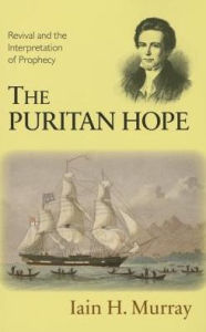 Title: Puritan Hope, Author: Iain H Murray