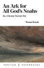 An Ark for All God's Noahs: In a Gloomy, Stormy Day