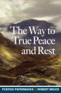 The Way to True Peace and Rest