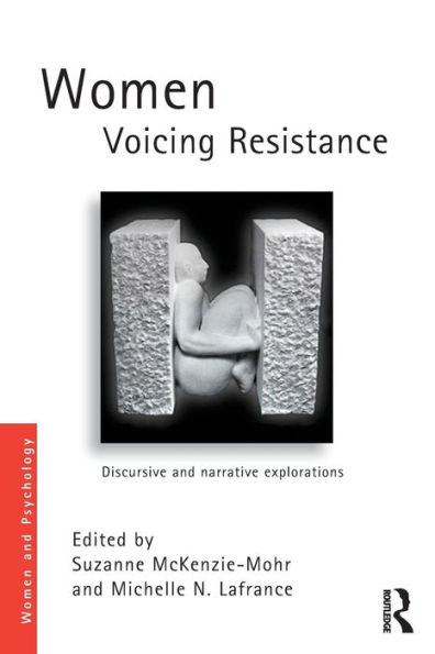 Women Voicing Resistance: Discursive and narrative explorations / Edition 1