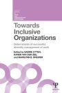 Towards Inclusive Organizations: Determinants of successful diversity management at work / Edition 1