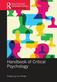 Title: Handbook of Critical Psychology / Edition 1, Author: Ian Parker