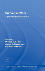 Title: Burnout at Work: A psychological perspective / Edition 1, Author: Michael P. Leiter