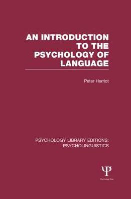 An Introduction to the Psychology of Language (PLE: Psycholinguistics ...