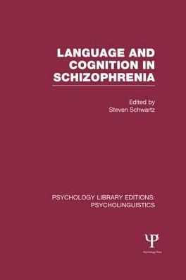 Language and Cognition in Schizophrenia (PLE: Psycholinguistics)