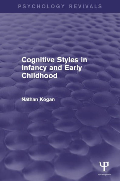 Cognitive Styles in Infancy and Early Childhood (Psychology Revivals) / Edition 1