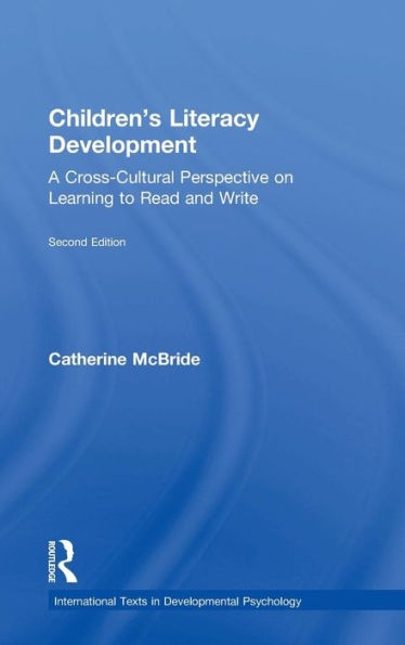 Children's Literacy Development: A Cross-Cultural Perspective on Learning to Read and Write / Edition 2