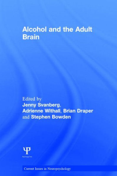 Alcohol and the Adult Brain / Edition 1