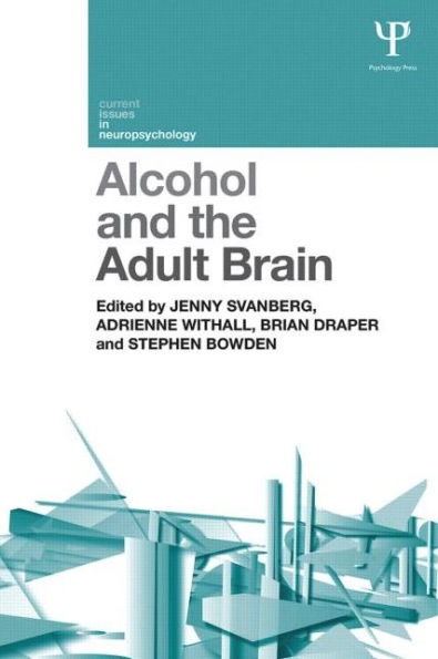 Alcohol and the Adult Brain / Edition 1